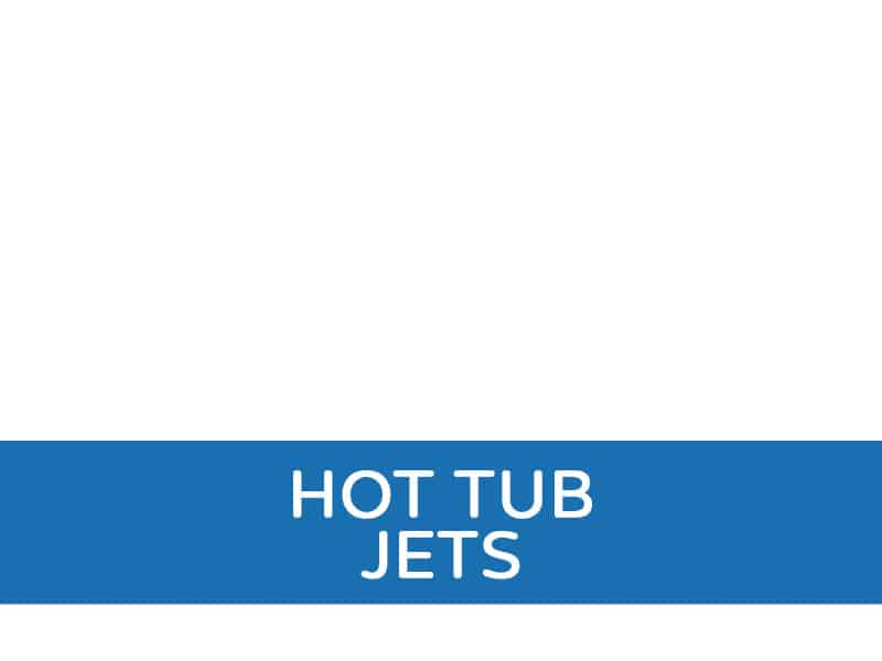 Hot Tub Jets