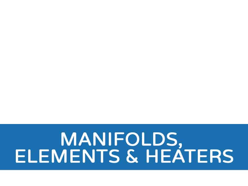Manifolds, Elements & Heaters